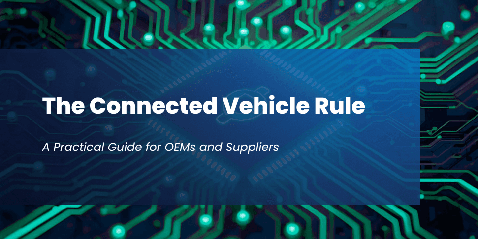 The Connected Vehicle Rule: A Practical Guide for OEMs and Suppliers